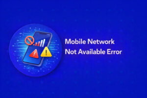 fixing the Mobile Network Not Available Error