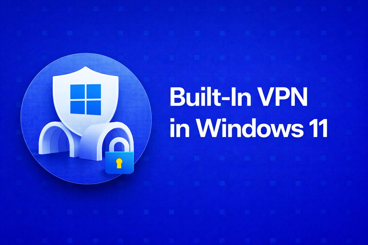 Built-In VPN in Windows 11