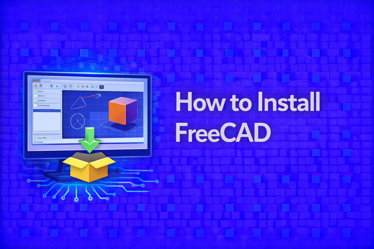 How to Install FreeCAD