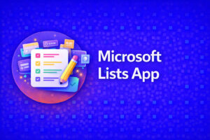 What is Microsoft Lists App